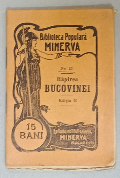 RAPIREA BUCOVINEI , COLECTIA ' BIBLIOTECA POPULARA MINERVA ' No. 15 , 1907