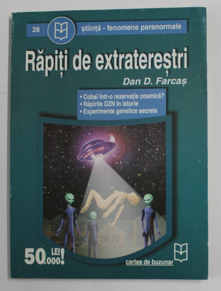 RAPITI DE EXTRATERESTRI de DAN D. FARCAS , ANII '2000
