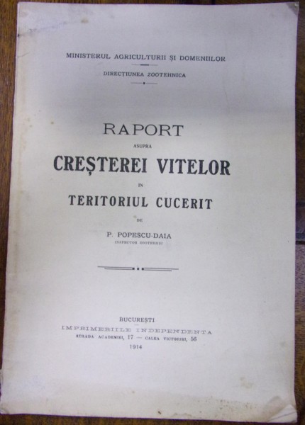 RAPORT ASUPRA CRESTERII VITELOR IN TERITORIUL CUCERIT de P. POPESCU-DAIA , 1914