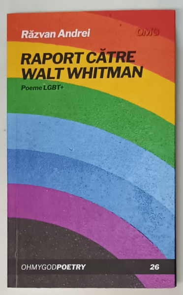 RAPORT CATRE WALT WHITMAN , POEME LGBT + de RAZVAN ANDREI , 2022 , CONTINE TEXTE EXPLICITE ,  18+!