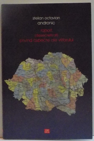 RAPORT ( DESECRETIZAT ) PRIVIND ASPECTE ALE VIITORULUI , 2009