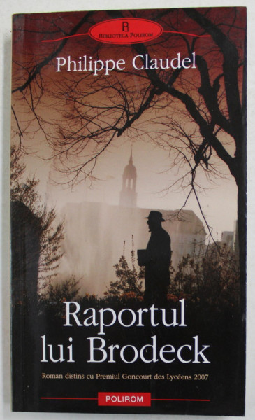 RAPORTUL LUI BRODECK de PHILIPPE CLAUDEL , 2008