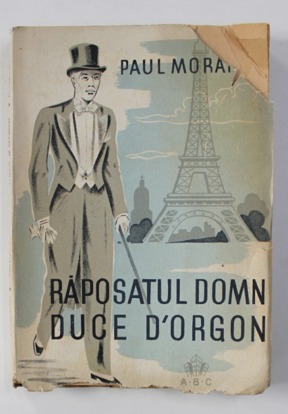 RAPOSATUL DOMN DUCE D 'ORGON de PAUL MORAND , 1943