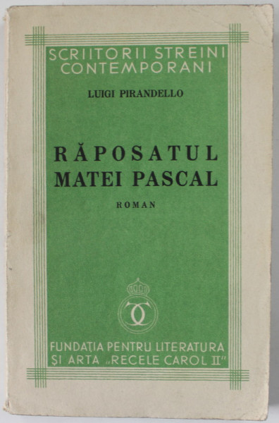 RAPOSATUL MATEI PASCAL , roman de LUIGI PIRANDELLO , 1934