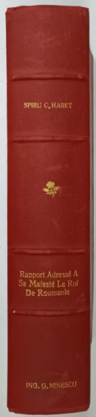 RAPPORT ADRESSE A SA MAJESTE LE ROI DE ROUMANIE SUR L ' ACTIVITE DU MINISTERE DE L ' INSTRUCTION  PUBLIQUE ET DES CULTES par SPIRU C. HARET , 1903