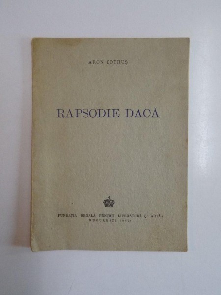 RAPSODIE DACA-ARON CODRUS  BUCURESTI 1942