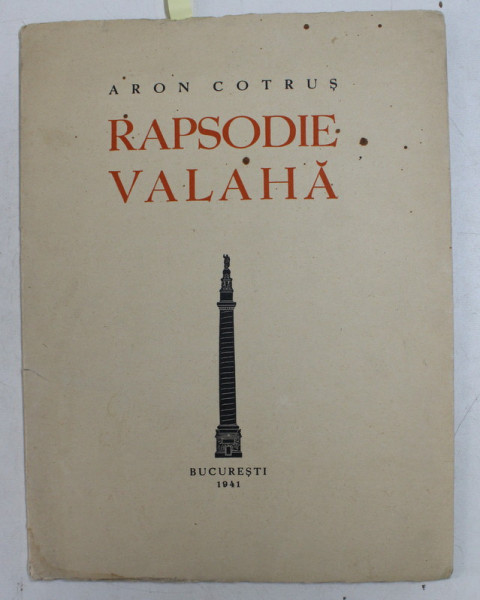 RAPSODIE VALAHA de ARON COTRUS , 1941 , EXEMPLAR NUMEROTAT 131 DIN 1000 PE HARTIE VELINA MATA *