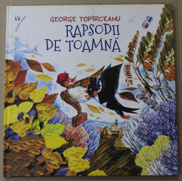 RAPSODII DE TOAMNA de GEORGE TOPARCEANU , ilustratii de SILVIA COLFESCU , 2020