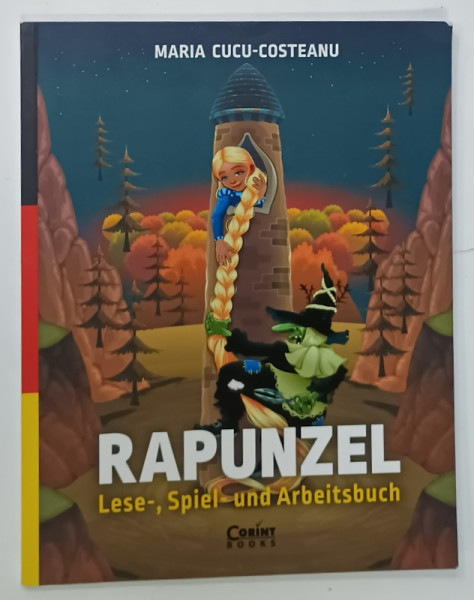 RAPUNZEL , LESE - , SPIEL - UND ARBEITSBUCH von MARIA CUCU - COSTEANU , 2020 , TEXT IN LIMBA GERMANA