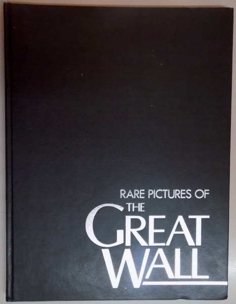RARE PICTURES OF THE GREAT WALL , 1990
