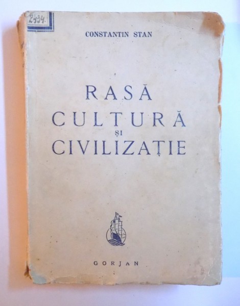 RASA, CULTURA SI CIVILIZATIE de CONSTANTIN STAN , 1943
