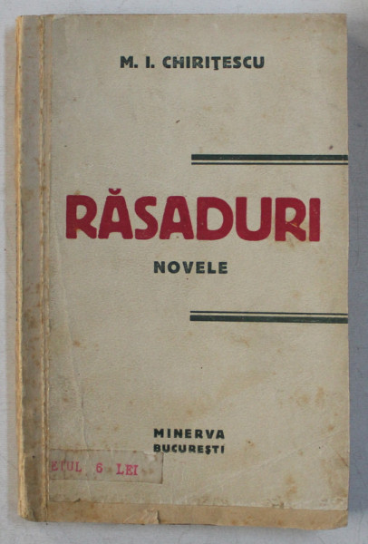 RASADURI  - NOVELE de M . I. CHIRITESCU , 1914