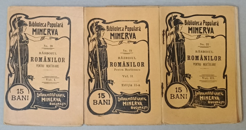 RASBOIUL ROMANILOR PENTRU NEATARNARE , VOLUMELE I - III , 1902