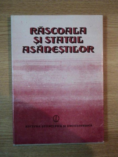 RASCOALA SI STATUL ASANESTILOR , CULEGERE DE STUDII , 1989