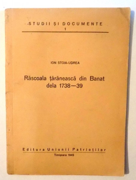 RASCOALA TARANEASCA DIN BANAT DE LA 1738 - 39 de ION STOIA - UDREA, 1945