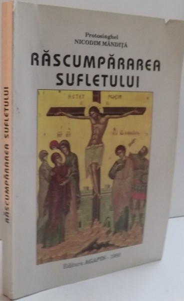 RASCUMPARAREA SUFLETULUI de NICODIM MANDITA , 1995