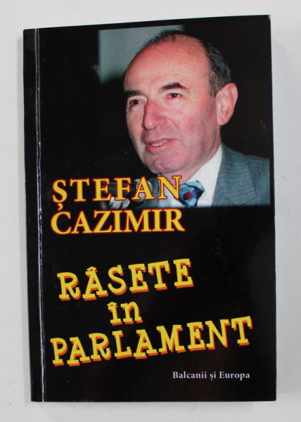 RASETE IN PARLAMENT de STEFAN CAZIMIR , 2018 ,