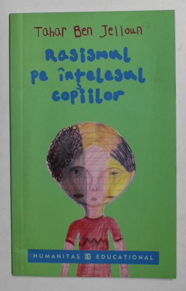 RASISMUL PE INTELESUL COPIILOR de TAHAR BEN JELLOUN , 2005