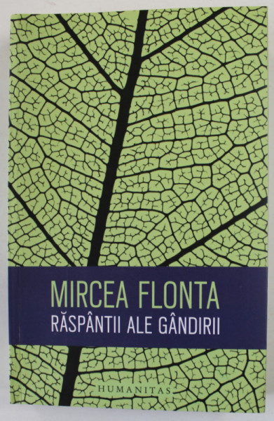 RASPANTII ALE GANDIRII de MIRCEA FLONTA , 2017 * DEDICATIE