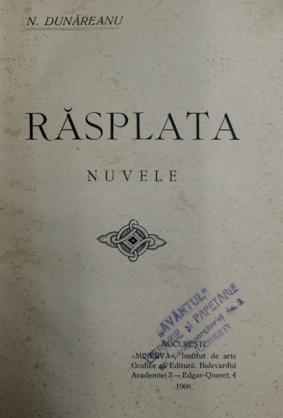 RASPLATA  - NUVELE de N. DUNAREANU , 1908