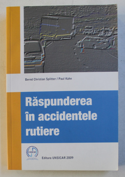 RASPUNDEREA IN ACCIDENTELE RUTIERE de BERND CHRISTIAN SPLITTER si PAUL KUHN , 2009