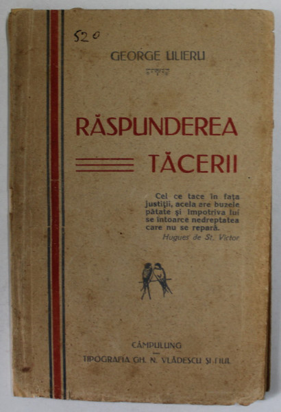 RASPUNDEREA TACERII de GEORGE ULIERU , EDITIE INTERBELICA , COPERTA REFACUTA