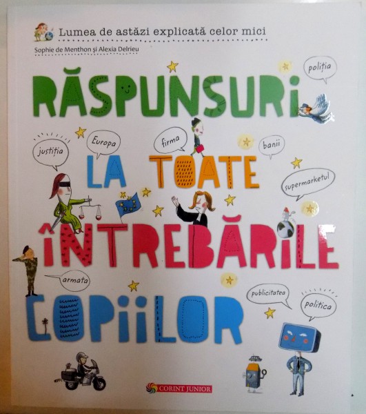 RASPUNSURI LA TOATE INTREBARILE COPIILOR , SOPHIE DE MENTHON si ALEXIA DELRIEU , 2012