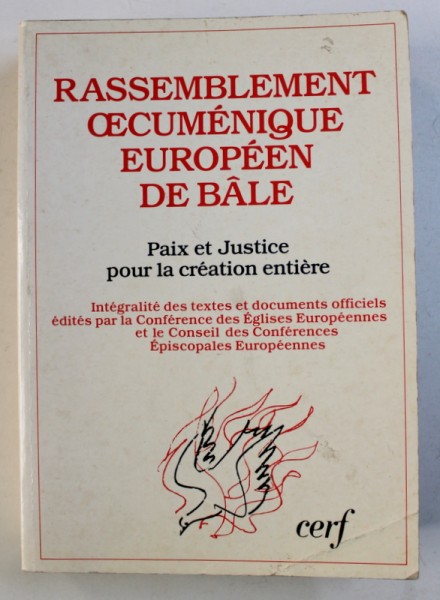 RASSEMBLEMENT OECUMENIQUE EUROPEEN DE BALE - PAIX ET JUSTICE POUR LA CREATION ENTIERE, 1989