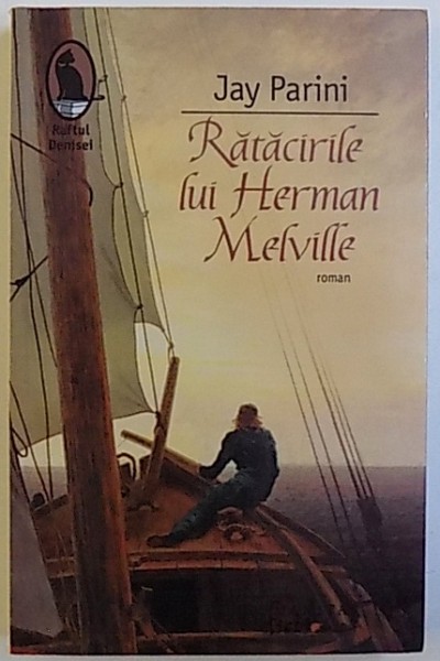 RATACIRILE LUI HERMAN MELVILLE de JAY PARINI, 2013