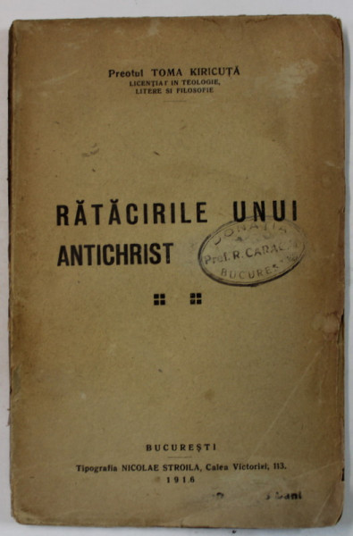 RATACIRILE UNUI ANTICHRIST de PREOTUL TOMA KIRICUTA , 1916