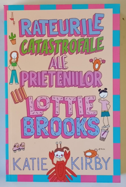 RATEURILE CATASTROFALE ALE PRIETENILOR LUI LOTTIE BROOKS de KATIE KIRBY , 2025