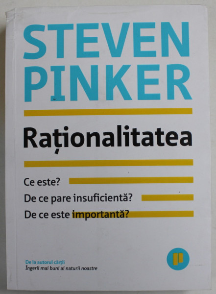 RATIONALITATEA de STEVEN PINKER , CE ESTE ? DE CE PARE INSUFICIENTA ? DE CE ESTE IMPORTANTA ? , 2021 , COPERTA CU DEFECT *