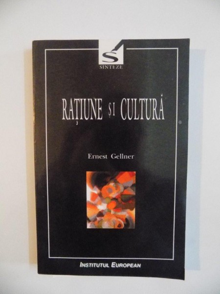 RATIUNE SI CULTURA de ERNEST GELLNER , 2001