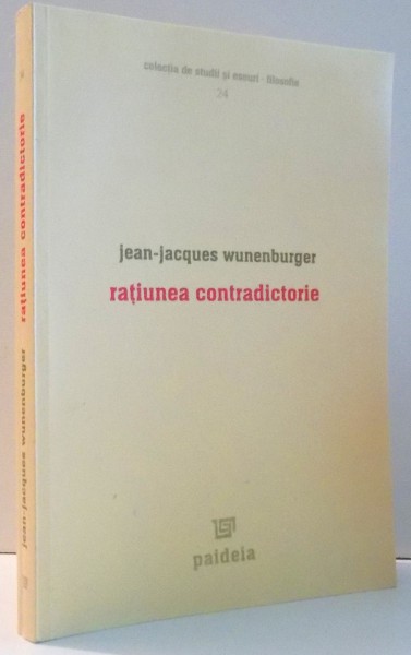 RATIUNEA CONTRADICTORIE de JEAN - JACQUES WUNENBURGER , 2005