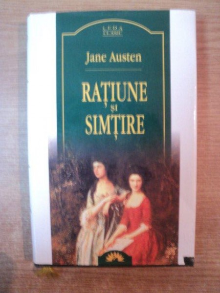 RATIUNEA SI SIMTIRE , ED. a II a de JANE AUSTEN