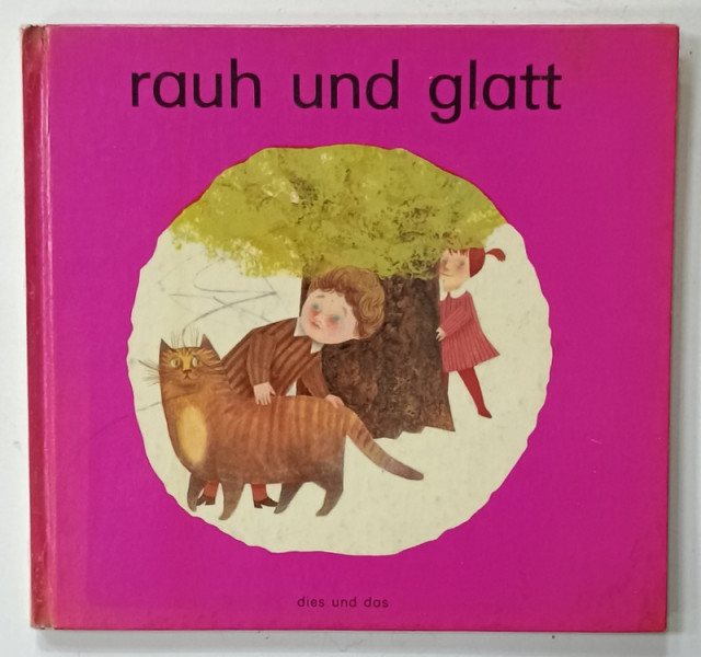 RAUH UND  GLATT  (ASPRU SI NETED  ) von WILHELM KRICK , zeichnungen HENRY BRANTON , TEXT IN  LIMBA GERMANA , ANII '70