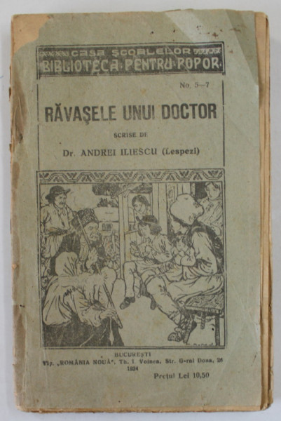 RAVASELE UNUI DOCTOR , scrise de Dr. ANDREI ILIESCU ( LESPEZI ) , 1924