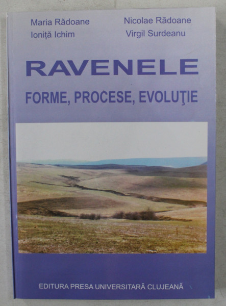 RAVENELE - FORME , PROCESE SI EVOLUTIE de MARIA RADOANE , IONITA ICHIM , NICOLAE RADOANE , VIRGIL SURDEANU , 1999