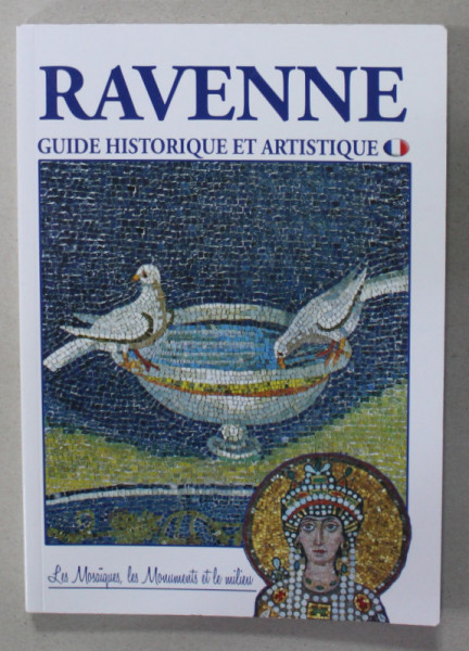 RAVENNE , GUIDE HISTORIQUE ET ARTISTIQUE par GIANFRANCO BUSTACCHINI , 2022