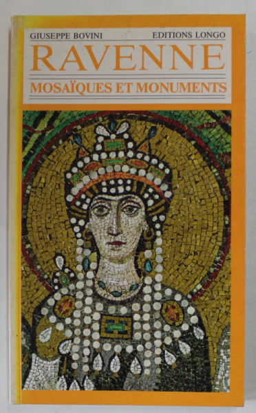 RAVENNE , MOSAYQUES ET MONUMENTS par GIUSEPPE BOVINI , 1991