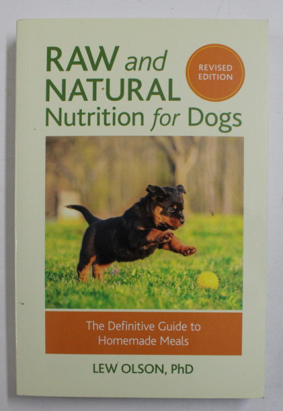RAW AND NATURAL NUTRITION FOR DOGS by LEW OLSON , 2015