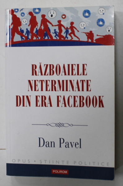 RAZBOAIELE NETERMINATE DIN  ERA FACEBOOK de DAN PAVEL , 2019