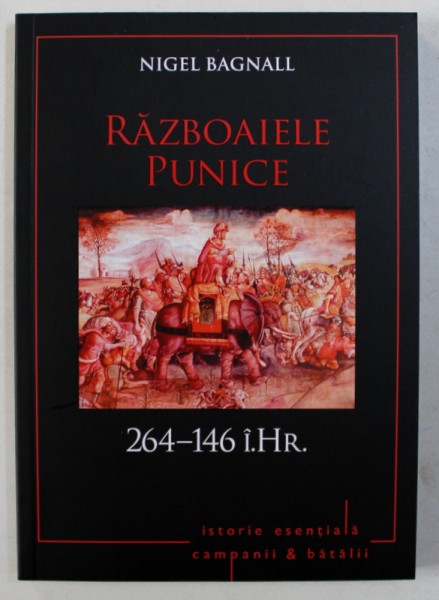 RAZBOAIELE PUNICE , 264 - 146 i.Hr. de NIGEL BAGNALL , 2018