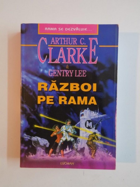 RAZBOI PE RAMA de ARTHUR C. CLARKE , GENTRY LEE 2002