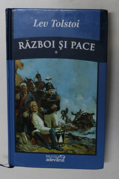 RAZBOI SI PACE , VOLUMUL I de LEV TOLSTOI , 2011