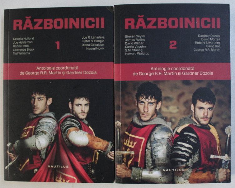 RAZBOINICII - VOLUMELE I - II , antologie coordonata de GEORGE R.R.  MARTIN si GARDNER DOZOIS , 2012