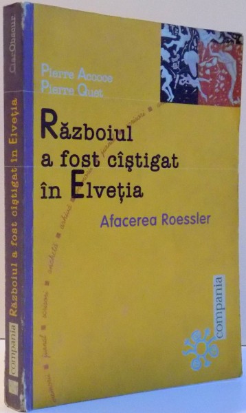 RAZBOIUL A FOST CASTIGAT IN ELVETIA , AFACEREA ROESSLER , 1999