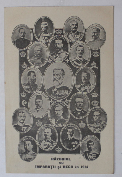 RAZBOIUL CU IMPARATII SI REGII IN 1914 , 19 MEDALIONE , IN CENTRU M.S. CAROL I , REGELE ROMANIE , CARTE POSTALA , INCEPUTUL SEC. XX