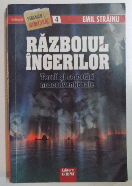 RAZBOIUL INGERILOR , TEORII SI CERCETARI NONCONVENTIONALE de EMIL STRAINU , 2009