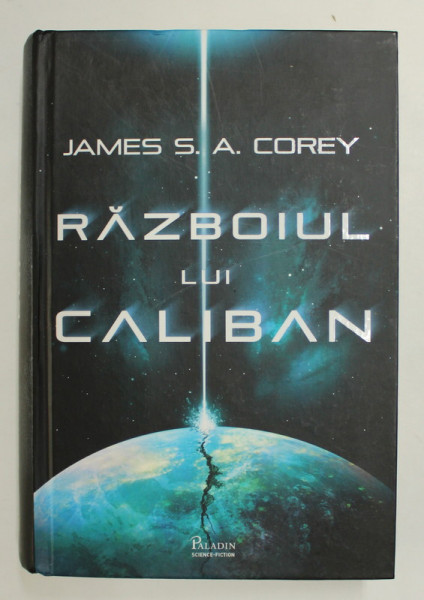 RAZBOIUL LUI CALIBAN de JAMES S.A. COREY , 2018